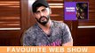 Just Binge Celeb Watchlist: Arjun Kapoor On His Favourite Web-Shows | SpotboyE