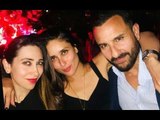 Kareena Kapoor-Saif Ali Khan Have A Gala Time In London As They Party With Karisma Kapoor | SpotboyE