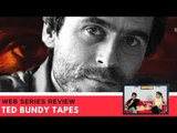 Ted Bundy Tapes Review | Just Binge Review | SpotboyE