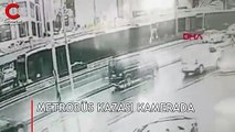 Metrobüs kazası kamerada