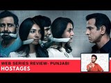 Binge or Cringe: Hostages Punjabi Review | SpotboyE