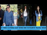 10 Times Katrina Kaif Wore Her Favourite Travel Wear | SpotboyE