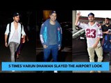 5 Times Varun Dhawan Slayed The Airport Look | SpotboyE