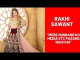 Rakhi Sawant Reveals Why She Hasn't Introduced Her Husband To The World | SpotboyE