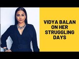 Vidya Balan Shares Heartbreaking Details From Her Struggling Days | SpotboyE