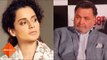 Rishi Kapoor Supports Kangana Ranaut over Media Controversy | SpotboyE