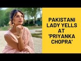 Pakistani Lady Yells At Priyanka Chopra At Beautycon LA | SpotboyE