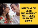 Niti Taylor gets Engaged with beau Parikshit Bawa | TV | SpotboyE