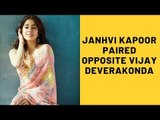 Janhvi Kapoor signs her first Telugu film opposite Vijay Deverakonda | Spotboy