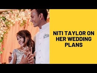 Niti Taylor Opens Up About Her Marriage Plans; Says She Never Wanted To Marry An Actor | TV |