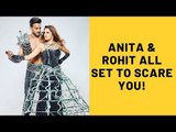 Nach Baliye 9: Anita Hassanandani And Husband Rohit Reddy Are All Set To Scare You | TV | SpotboyE