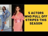 5 Actors Who Pull Off Stripes This Season | SpotboyE