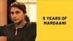 5 Years Of Mardaani: Rani Mukerji Aka Shivani Shivaji Roy’s Courageous Cop Story Clocks 5 Years