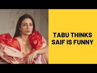 Tabu Thinks Saif Ali Khan has A Great Sense Of Humour | SpotboyE