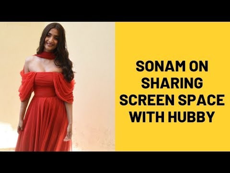 Sonam Kapoor On Sharing Screen Space With Hubby Anand Ahuja | SpotboyE