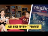 Just Binge Review: Is Netflix’s 'Typewriter’ Binge Worthy or Cringe Worthy? | SpotboyE