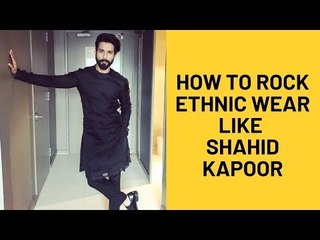 How To Rock Ethnic Wear Like Shahid Kapoor | SpotboyE