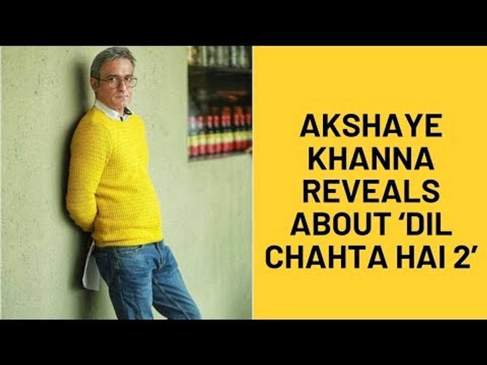 Akshaye Khanna Reveals When The Sequel To Dil Chahta Hai Will Go On Floors | SpotboyE
