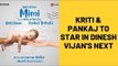 Mimi First Look: Kriti Sanon and Pankaj Tripathi Star In Dinesh Vijan's Next | SpotboyE
