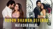 Varun Dhawan Defends Girlfriend Natasha Dalal As She Gets Misunderstood | SpotboyE
