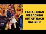 Faisal Khan Speaks About His Injury On The Sets Of 'Nach Baliye 9' | TV | SpotboyE