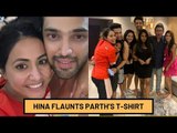 Hina Khan Wears Parth Samthaan’s T-Shirt At His House Party | TV | SpotboyE