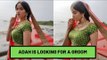 Is Adah Sharma Looking For A Groom? | SpotboyE