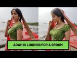 Is Adah Sharma Looking For A Groom? | SpotboyE