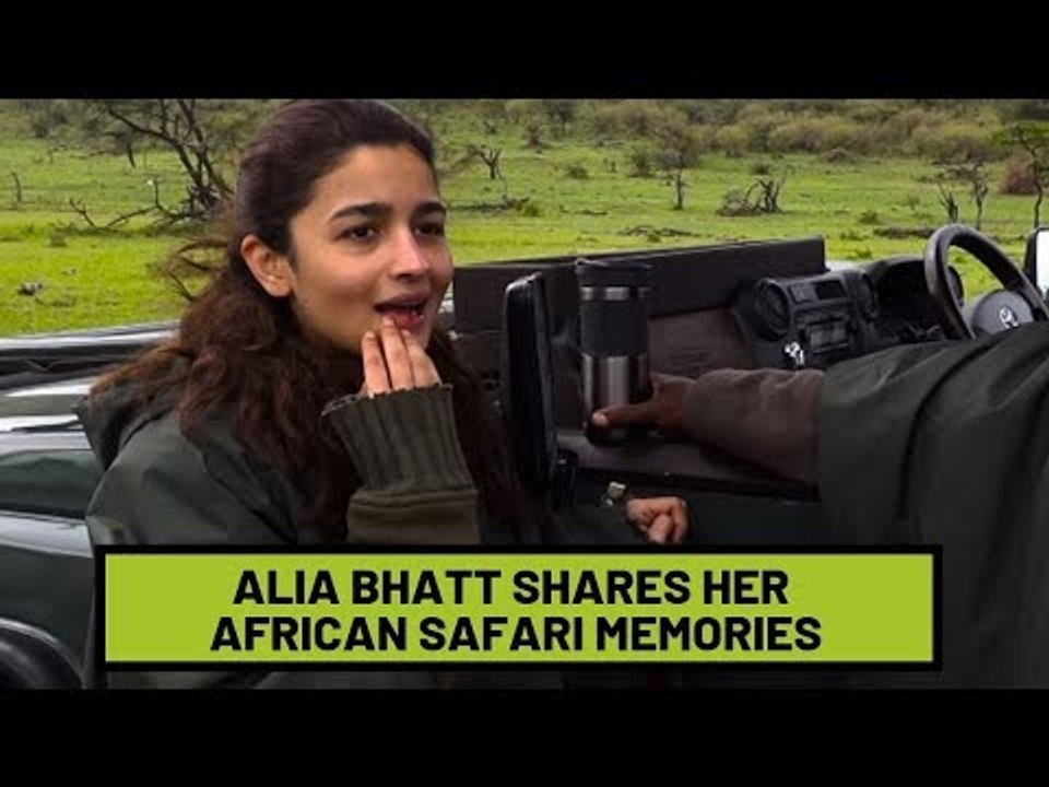 Alia Bhatt Gives A Look Into Her African Safari | SpotboyE