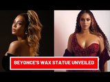 Beyonce's Wax Statue Unveiled At Madame Tussauds London | Hollywood News