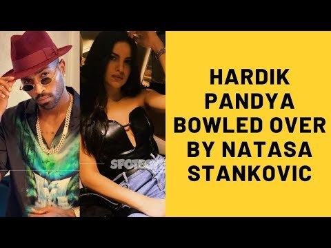 Hardik Pandya Bowled Over By Natasa Stankovic; Introduces Her As His Girlfriend To Family | SpotboyE
