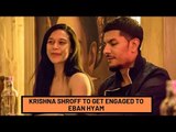 Krishna Shroff To Get Engaged To Boyfriend Eban Hyams | SpotboyE