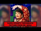 Saroj Khan Shares A Throwback Picture From Sets Of Film 'Mr. India' | SpotboyE