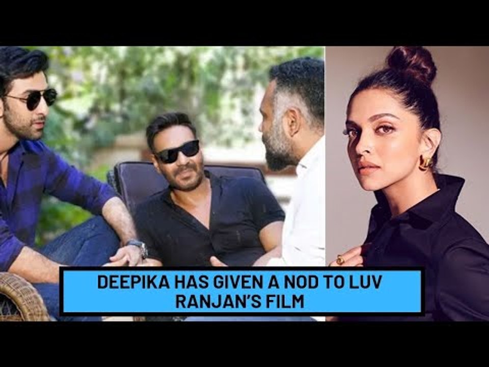 Deepika Padukone has given a nod to Luv Ranjan's film with Ranbir Kapoor? | SpotboyE