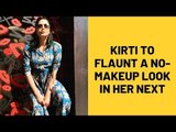 Kirti Kulhari To Flaunt A No-Makeup Look In Her Next | SpotboyE