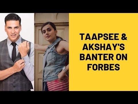 Taapsee Pannu And Akshay Kumar’s Banter On Forbes List Will Make You Go ROFL | SpotboyE