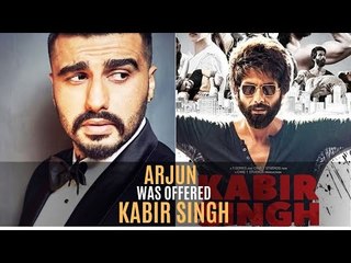 Arjun Kapoor Reveals He Was Offered Shahid Kapoor's Part In Kabir Singh | SpotboyE