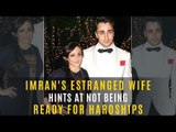 Imran Khan's Estranged Wife Avantika Malik Hints At Not Being Ready For Hardships | SpotboyE