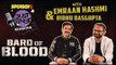 Just Binge Sessions: Emraan Hashmi gets Candid on his Debut Webseries 'Bard Of Blood' | SpotboyE