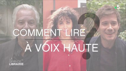 [EXTRAIT 2] Comment lire à voix haute ? Les conseils de lecture de Naidra Ayadi, Pierre Arditi et Loïc Corbery