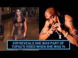 Kim Kardashian Reveals She Was Part Of Rapper Tupac's Video At The Age Of 14 | Hollywood | SpotboyE