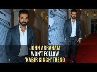 John Abraham Won't Follow The 'Kabir Singh' Trend | SpotboyE