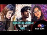 Bigg Boss 13: Mahira Sharma And Shehnaaz Gill Fight Over Paras Chhabra | TV | SpotboyE
