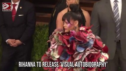 Rihanna to release 'visual autobiography'