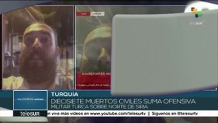 Ya son 17 civiles muertos en operativo militar turco en norte de Siria