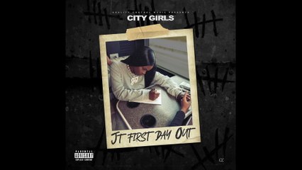 City Girls - JT First Day Out