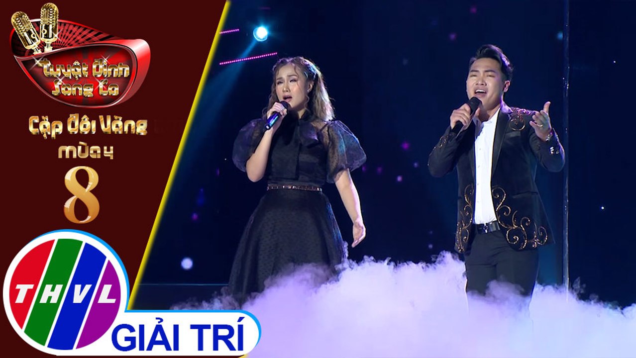 THVL | Tuyệt đỉnh song ca - CĐV 2019 | Tập 8[2]: Lời đắng cho cuộc tình - Như Thùy, Tạ Đình Nguyên