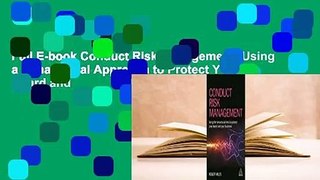 Full E-book Conduct Risk Management: Using a Behavioural Approach to Protect Your Board and