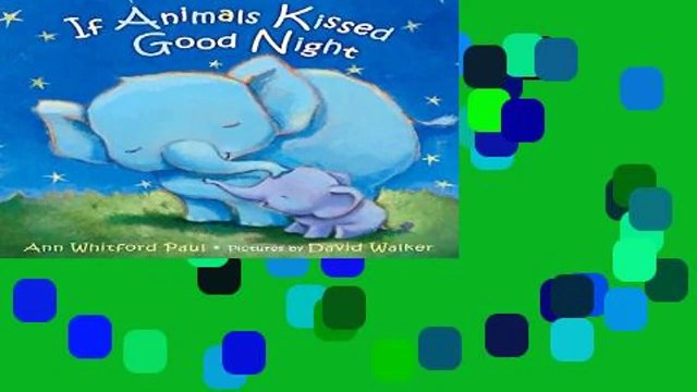 [MOST WISHED] If Animals Kissed Good Night