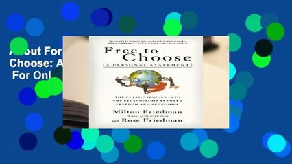 About For Books  Free to Choose: A Personal Statement  For Online